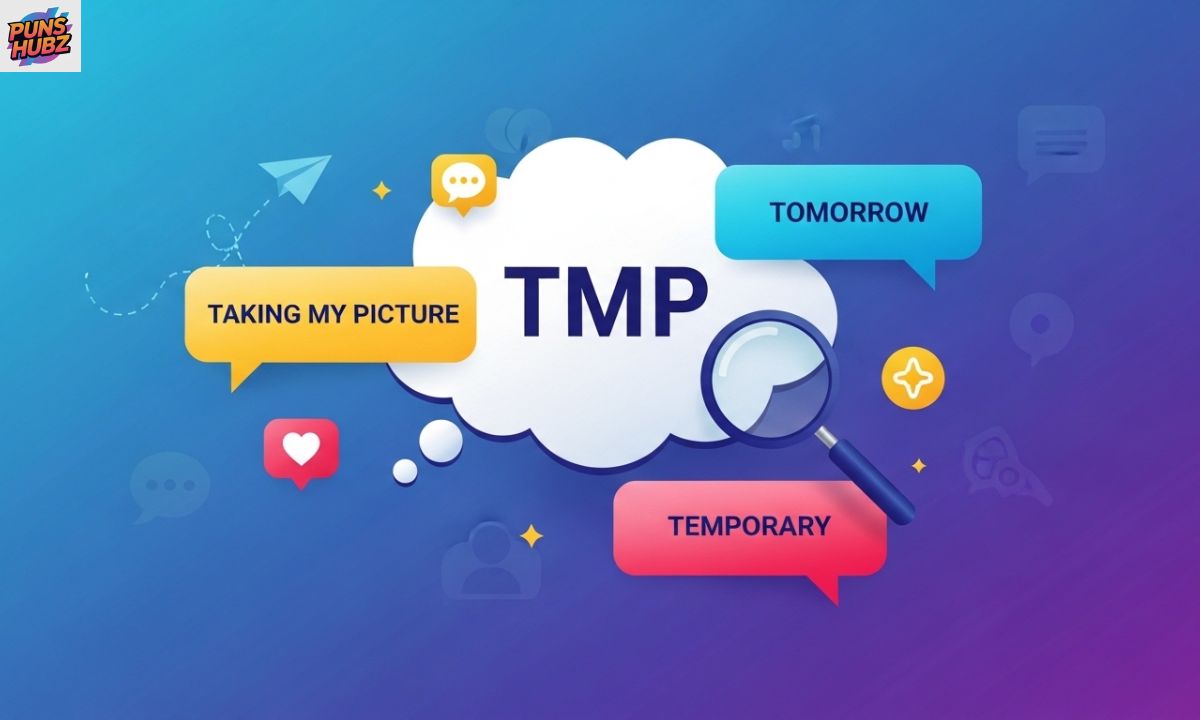 TMP Meaning in Text What It Really Means in Chat, Social Media & Messaging Apps